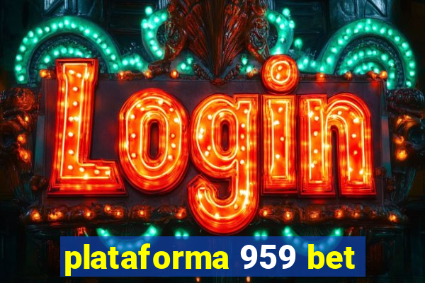 plataforma 959 bet